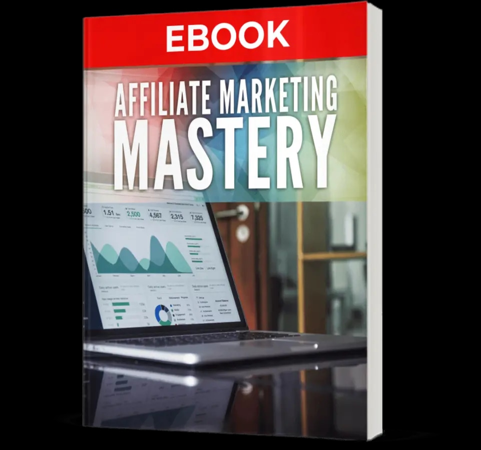 Affiliate Marketing Mastery